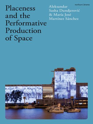 cover image of Placeness and the Performative Production of Space